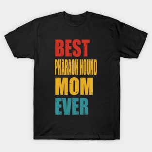 Vintage Best Pharaoh Hound Mom Ever T-Shirt